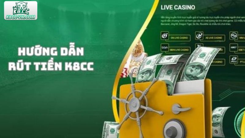 Rút Tiền K8CC - Hướng Dẫn Chi Tiết Quy Trình Thực Hiện  2 Hướng dẫn chi tiết quy trình rút tiền tại K8CC