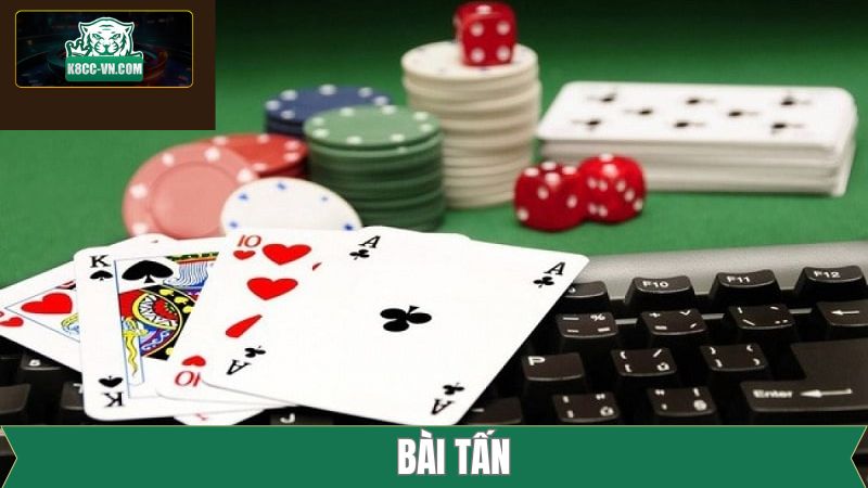 Bài Tấn - Trò Chơi Dân Gian Việt Nam Hấp Dẫn Tại K8CC 4 Bài Tấn - Trò Chơi Dân Gian Việt Nam Hấp Dẫn Tại K8CC