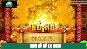 Trải Nghiệm Chơi Game Nổ Hũ Tại K8CC: Phần Thưởng Khủng! 16 Trải Nghiệm Chơi Game Nổ Hũ Tại K8CC: Phần Thưởng Khủng!