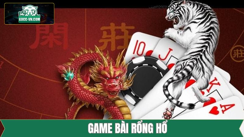 Rồng Hổ - Siêu Phẩm Kinh Điển Nhất Có Mặt Tại K8cc 7 Rồng Hổ - Siêu Phẩm Kinh Điển Nhất Có Mặt Tại K8cc