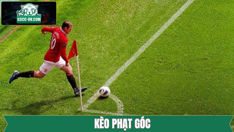 Kèo Phạt Góc - Lựa Chọn Phổ Biến Trong Cá Độ Bóng Đá  8 Kèo Phạt Góc - Lựa Chọn Phổ Biến Trong Cá Độ Bóng Đá