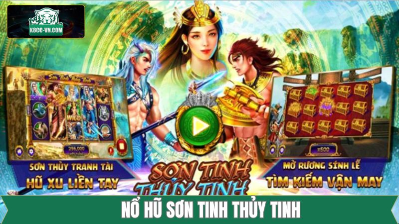 Nổ Hũ Sơn Tinh Thủy Tinh - Tựa Game Quay Thưởng Tại K8cc 5 Nổ Hũ Sơn Tinh Thủy Tinh - Tựa Game Quay Thưởng Tại K8cc