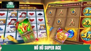 Nổ Hũ Super Ace K8cc - Tựa Game Slot Đổi Thưởng Cực Hấp Dẫn  13 Nổ Hũ Super Ace K8cc - Tựa Game Slot Đổi Thưởng Cực Hấp Dẫn